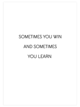 Win or Learn - Art Print